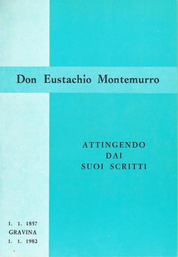 EUSTACHIO MONTEMURRO, Attingendo dai suoi scritti